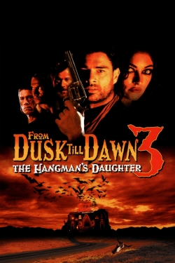 watch free From Dusk Till Dawn 3: The Hangman's Daughter