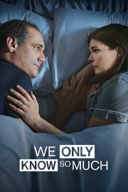 watch free We Only Know So Much