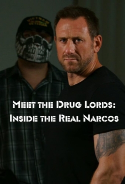 watch free Meet the Drug Lords: Inside the Real Narcos