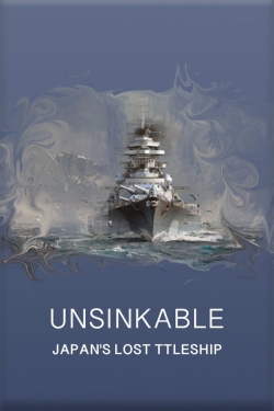 watch free Unsinkable: Japan's Lost Battleship