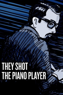 watch free They Shot the Piano Player