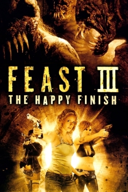 watch free Feast III: The Happy Finish