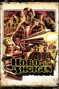 watch free Hobo with a Shotgun
