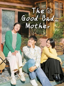 watch free The Good Bad Mother