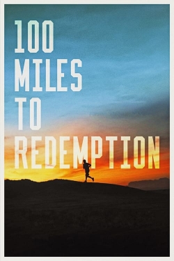 watch free 100 Miles to Redemption