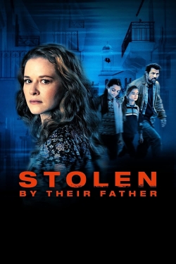 watch free Stolen by Their Father