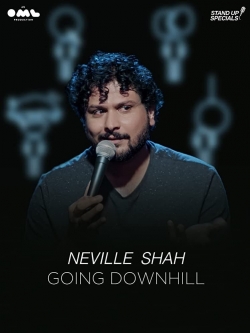watch free Neville Shah Going Downhill