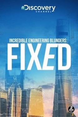 watch free Incredible Engineering Blunders: Fixed