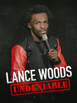 watch free Lance Woods: Undeniable