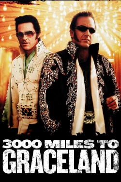 watch free 3000 Miles to Graceland
