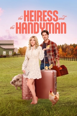 watch free The Heiress and the Handyman