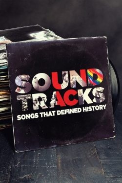 watch free Soundtracks: Songs That Defined History