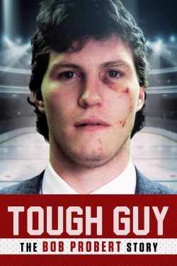watch free Tough Guy: The Bob Probert Story