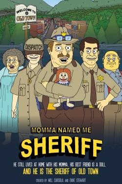 watch free Momma Named Me Sheriff
