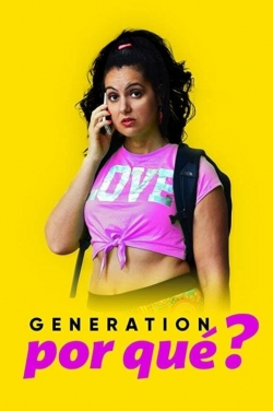 watch free Generation Por Que