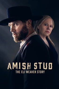 watch free Amish Stud: The Eli Weaver Story