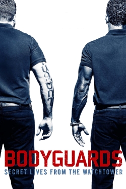 watch free Bodyguards: Secret Lives from the Watchtower