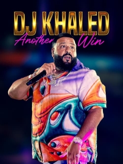 watch free DJ Khaled: Another Win