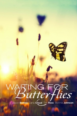 watch free Waiting for Butterflies