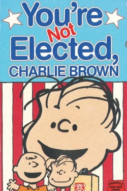 watch free You're Not Elected, Charlie Brown