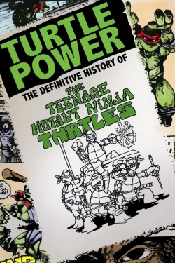 watch free Turtle Power: The Definitive History of the Teenage Mutant Ninja Turtles
