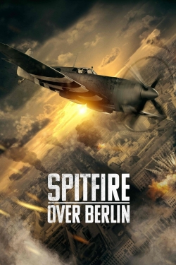 watch free Spitfire Over Berlin