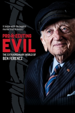 watch free Prosecuting Evil: The Extraordinary World of Ben Ferencz
