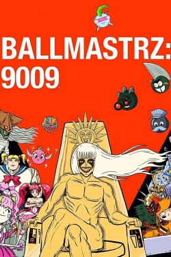 watch free Ballmastrz: 9009