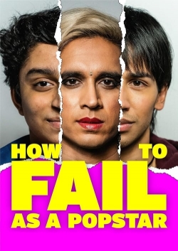 watch free How to Fail as a Popstar