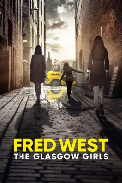 watch free Fred West: The Glasgow Girls