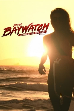 watch free After Baywatch: Moment in the Sun