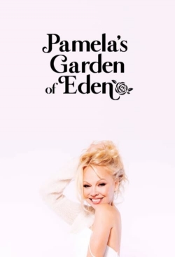 watch free Pamela’s Garden of Eden