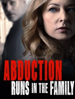 watch free Abduction Runs in the Family