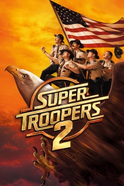 watch free Super Troopers 2