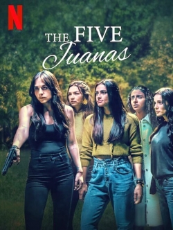 watch free The Five Juanas