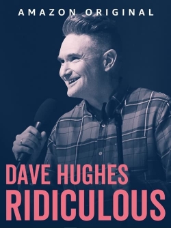 watch free Dave Hughes: Ridiculous