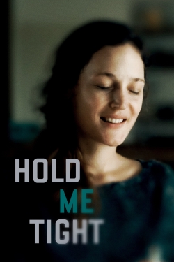 watch free Hold Me Tight