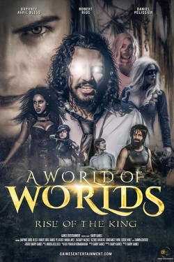 watch free A World Of Worlds: Rise of the King