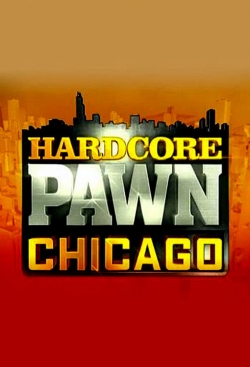 watch free Hardcore Pawn: Chicago