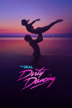 watch free The Real Dirty Dancing