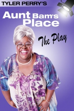 watch free Tyler Perry's Aunt Bam's Place - The Play