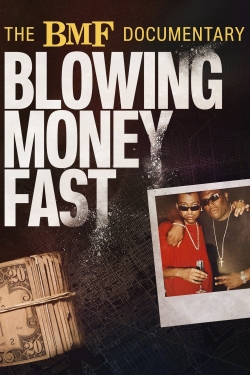 watch free The BMF Documentary: Blowing Money Fast