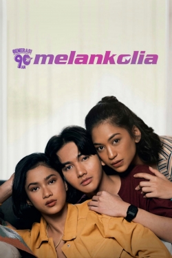 watch free Generasi 90an: Melankolia