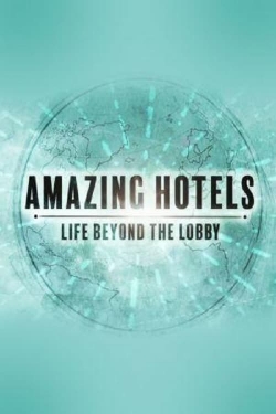 watch free Amazing Hotels: Life Beyond the Lobby