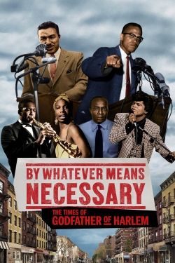 watch free By Whatever Means Necessary: The Times of Godfather of Harlem
