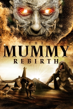watch free The Mummy: Rebirth