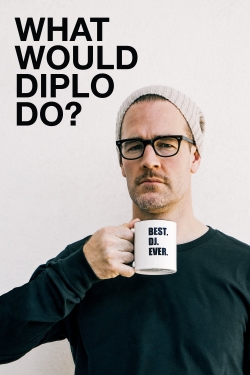 watch free What Would Diplo Do?