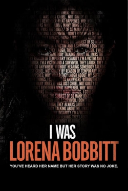 watch free I Was Lorena Bobbitt
