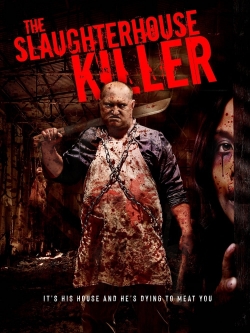 watch free The Slaughterhouse Killer