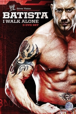 watch free WWE: Batista - I Walk Alone